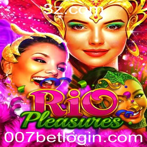 Desvende o Mundo de RioPleasures e Aventura-se com 007bet
